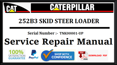 CAT- CATERPILLAR 252B3 SKID STEER LOADER TNK00001-UP SERVICE REPAIR MANUAL Official Download PDF