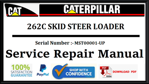 CAT- CATERPILLAR 262C SKID STEER LOADER MST00001-UP SERVICE REPAIR MANUAL Official Download PDF