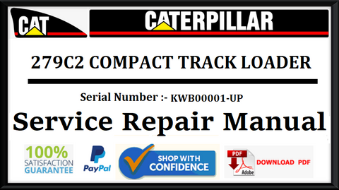 CAT- CATERPILLAR 279C2 COMPACT TRACK LOADER KWB00001-UP SERVICE REPAIR MANUAL Official PDF Download