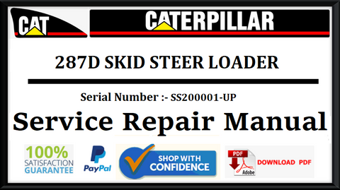 CAT- CATERPILLAR 287D SKID STEER LOADER SS200001-UP SERVICE REPAIR MANUAL Official Download PDF