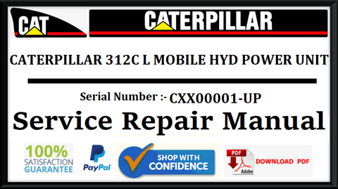 CAT- CATERPILLAR 312C L MOBILE HYD POWER UNIT CXX00001-UP SERVICE REPAIR MANUAL Official Download PDF