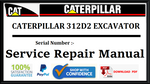 CAT- CATERPILLAR 312D2 EXCAVATOR TJY00001-UP SERVICE REPAIR MANUAL Official Download PDF