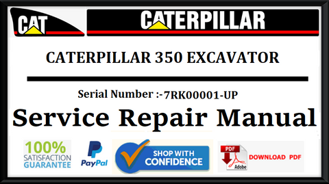 CAT- CATERPILLAR 350 EXCAVATOR 7RK00001-UP SERVICE REPAIR MANUAL Official Download PDF