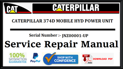 CAT- CATERPILLAR 374D MOBILE HYD POWER UNIT JNZ00001-UP SERVICE REPAIR MANUAL Official Download PDF