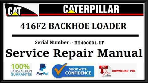 CAT- CATERPILLAR 416F2 BACKHOE LOADER BH400001-UP SERVICE REPAIR MANUAL Official Download PDF