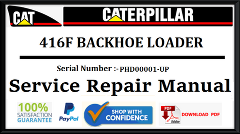 CAT- CATERPILLAR 416F BACKHOE LOADER PHD00001-UP SERVICE REPAIR MANUAL Official Download PDF