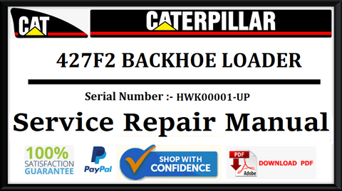 CAT- CATERPILLAR 427F2 BACKHOE LOADER HWK00001-UP SERVICE REPAIR MANUAL Official Download PDF