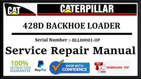 CAT- CATERPILLAR 428D BACKHOE LOADER BLL00001-UP SERVICE REPAIR MANUAL Official Download PDF