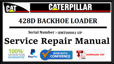 CAT- CATERPILLAR 428D BACKHOE LOADER BMT00001-UP SERVICE REPAIR MANUAL Official Download PDF