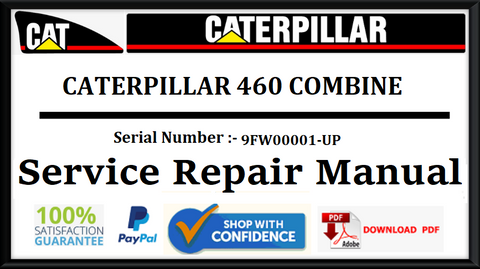 CAT- CATERPILLAR 460 COMBINE 9FW00001-UP SERVICE REPAIR MANUAL Official Download PDF