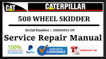 CAT- CATERPILLAR 508 WHEEL SKIDDER 2HD00001-UP SERVICE REPAIR MANUAL Official Download PDF