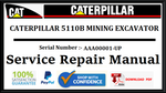 CAT- CATERPILLAR 5110B MINING EXCAVATOR AAA00001-UP SERVICE REPAIR MANUAL Official Download PDF