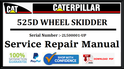 CAT- CATERPILLAR 525D WHEEL SKIDDER 2L500001-UP SERVICE REPAIR MANUAL Official Download PDF