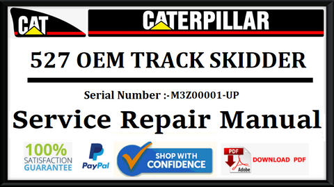 CAT- CATERPILLAR 527 OEM TRACK SKIDDER M3Z00001-UP SERVICE REPAIR MANUAL Official Download PDF