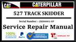 CAT- CATERPILLAR 527 TRACK SKIDDER 2RS00001-UP SERVICE REPAIR MANUAL Official Download PDF