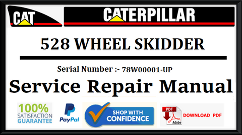 CAT- CATERPILLAR 528 WHEEL SKIDDER 78W00001-UP SERVICE REPAIR MANUAL Official Download PDF