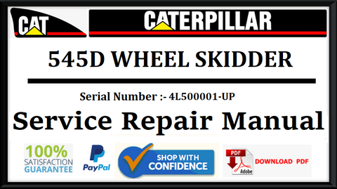 CAT- CATERPILLAR 545D WHEEL SKIDDER 4L500001-UP SERVICE REPAIR MANUAL Official Download PDF