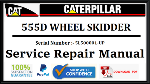 CAT- CATERPILLAR 555D WHEEL SKIDDER 5L500001-UP SERVICE REPAIR MANUAL Official Download PDF