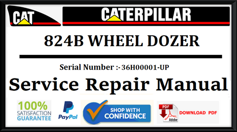 CAT- CATERPILLAR 824B WHEEL DOZER 36H00001-UP SERVICE REPAIR MANUAL Official Download PDF