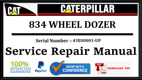 CAT- CATERPILLAR 834 WHEEL DOZER 43E00001-UP SERVICE REPAIR MANUAL Official Download PDF