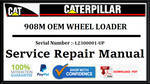 CAT- CATERPILLAR 908M OEM WHEEL LOADER L2300001-UP SERVICE REPAIR MANUAL Official Download PDF