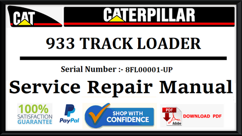 CAT- CATERPILLAR 933 TRACK LOADER 8FL00001-UP SERVICE REPAIR MANUAL Official Download PDF
