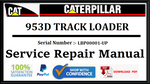 CAT- CATERPILLAR 953D TRACK LOADER LBP00001-UP SERVICE REPAIR MANUAL Official Download PDF