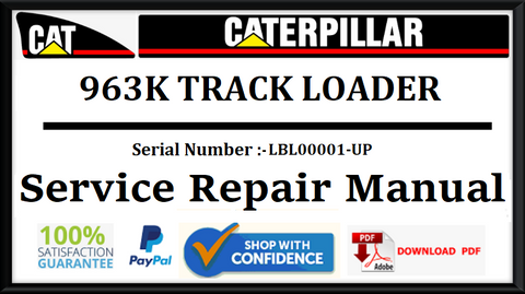 CAT- CATERPILLAR 963K TRACK LOADER LBL00001-UP SERVICE REPAIR MANUAL Official Download PDF