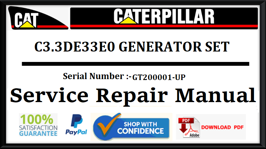CAT- CATERPILLAR C3.3DE33E0 GENERATOR SET GT200001-UP SERVICE REPAIR M ...
