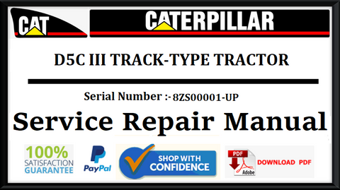 CAT- CATERPILLAR D5C III TRACK-TYPE TRACTOR 8ZS00001-UP SERVICE REPAIR MANUAL Official Download PDF