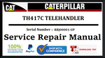 CAT- CATERPILLAR TH417C TELEHANDLER RRJ00001-UP SERVICE REPAIR MANUAL Official Download PDF