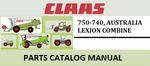 CLAAS LEXION 750-740, AUSTRALIA COMBINE PARTS CATALOG MANUAL Official PDF Download