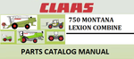 CLAAS LEXION 750 MONTANA COMBINE PARTS CATALOG MANUAL Official PDF Download