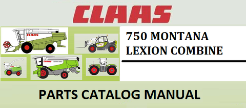 CLAAS LEXION 750 MONTANA COMBINE PARTS CATALOG MANUAL Official PDF Download