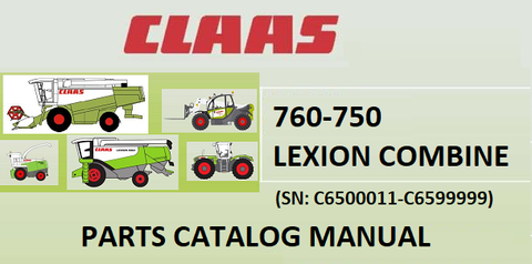 CLAAS LEXION 760-750 COMBINE PARTS CATALOG MANUAL (SN: C6500011-C6599999) Official PDF Download