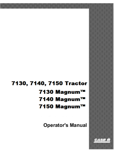 Case IH 7130, 7140, 7150, Magnum™ 7130, Magnum™ 7140, Magnum™ 7150 Tractor Operator`s Manual Official Download PDF
