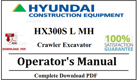 Hyundai HX300S L MH Crawler Excavator Operator's Manual Official Complete PDF Download