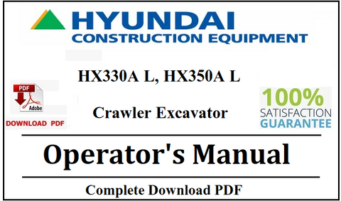 Hyundai HX330A L, HX350A L Crawler Excavator Operator's Manual Official Complete PDF&nbsp;Download