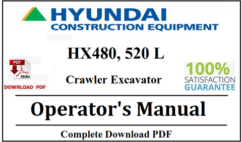 Hyundai HX480, 520 L Crawler Excavator Operator's Manual Official Complete PDF Download
