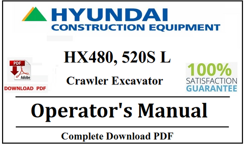 Hyundai HX480, 520S L Crawler Excavator Operator's Manual Official Complete PDF Download