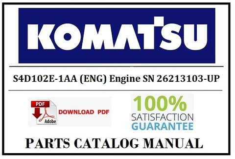 Komatsu S4D102E-1AA (ENG) Engine Parts Catalog Manual SN 26213103-UP Instant Official PDF Download