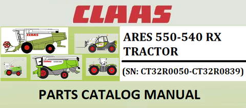 PARTS CATALOG MANUAL - CLAAS ARES 550-540 RX TRACTOR (SN: CT32R0050-CT32R0839) instant Official PDF Download