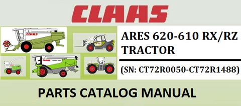 PARTS CATALOG MANUAL - CLAAS ARES 620-610 RX/RZ TRACTOR (SN: CT72R0050-CT72R1488) Official Instant PDF Download