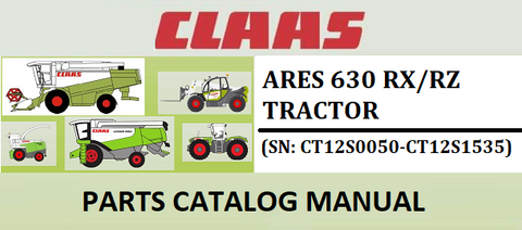 PARTS CATALOG MANUAL - CLAAS ARES 630 RX/RZ TRACTOR (SN: CT12S0050-CT12S1535) Official Instant PDF Download