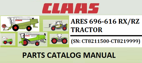 PARTS CATALOG MANUAL - CLAAS ARES 696-616 RX/RZ TRACTOR (SN: CT8211500-CT8219999) Official Instant PDF Download