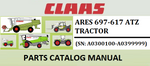 PARTS CATALOG MANUAL - CLAAS ARES 697-617 ATZ TRACTOR (SN: A0300100-A0399999) Official Instant PDF Download