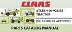 PARTS CATALOG MANUAL - CLAAS ATLES 946-926 RZ TRACTOR (SN: A0100100-A0199999) Official Instant PDF Download