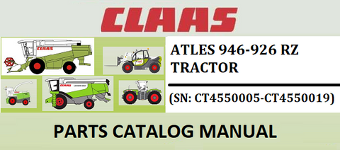 PARTS CATALOG MANUAL - CLAAS ATLES 946-926 RZ TRACTOR (SN: CT4550005-CT4550019) Official Instant PDF Download