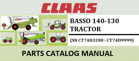 PARTS CATALOG MANUAL - CLAAS BASSO 140-130 TRACTOR (SN CT74D3200 - CT74D9999) Instant Official PDF Download