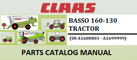 PARTS CATALOG MANUAL - CLAAS BASSO 160-130 TRACTOR (SN A1600001 - A1699999) Instant Official PDF Download